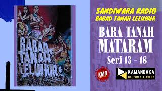 Babad Tanah Leluhur Episode 21 - Bara  Tanah Mataram ( Seri 13 - 18 ) #sandiwararadio