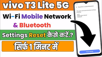 Vivo T3 Lite 5G Phone Me Wi-Fi, Mobile Network & Bluetooth Settings Reset Kaise Karen