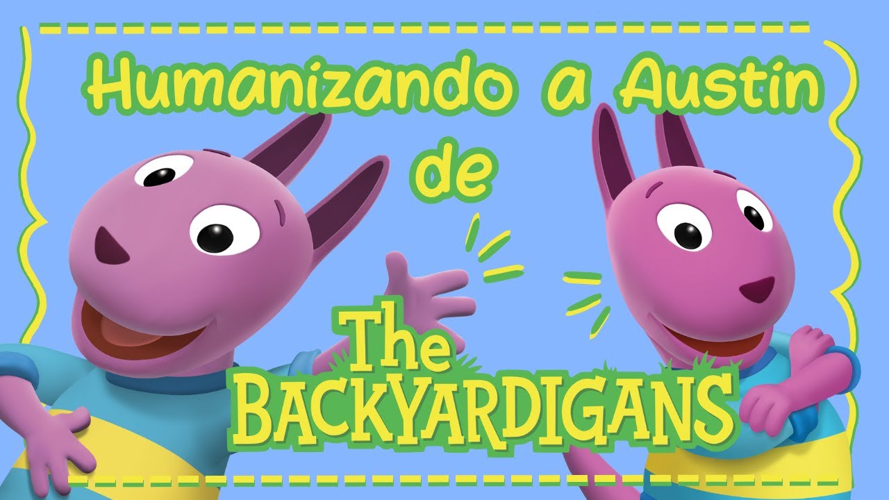 Humanizando a los Backyardigans 💜 Austin 💜 - YouTube