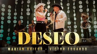 Marián Oviedo, Víctor Eduardo - Deseo (En Vivo)