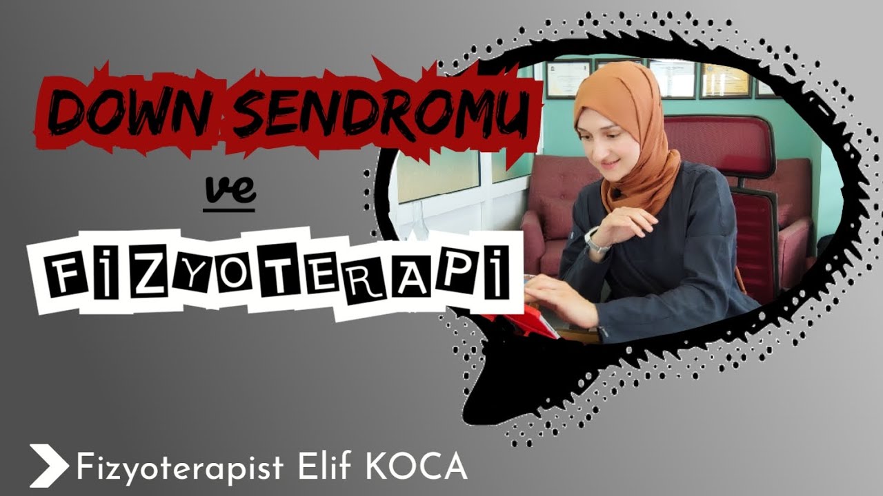 DOWN SENDROMU VE FİZYOTERAPİ #downsyndrome #fizyoterapi #downsendromu #bebek #egzersiz #hastalık