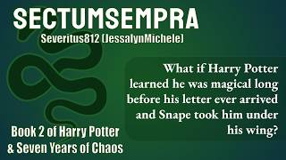 Book 2/7 || Severitus Fanfic Audiobook: Sectumsempra - HP & Seven Years of Chaos