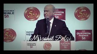 Türk beyi Devlet BAHÇELI- Yayılmaktır TÜRK soyunun turası,böyle diyor Oğuz Han'ın yasası...