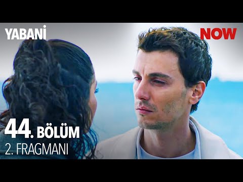 Yabani 44. Bölüm