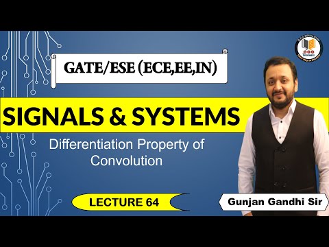 #64 Differentiation Property of Convolution | Signals & Systems by Gunjan Gandhi