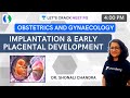 Implantation & Early Placental Development | NEET PG 2021 | Dr. Shonali Chandra