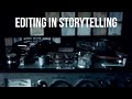 Editing in storytelling