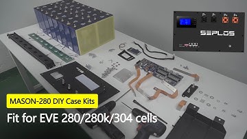 SEPLOS MASON-280 DIY Battery Case kits Fit EVE 280 280K 304 LIFEPO4 Cells 200A BMS Easy Assembly