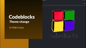 Codeblocks theme change in Kali Linux