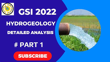 UPSC Combined Geo-Scientist (PRE) 2022 Detailed Hydrogeology Solution | Part I | Geology | UPSC-GSI