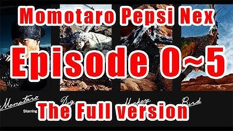 【これが本当の完全版】桃太郎ペプシネックス・ゼロ 小栗旬 Momotaro Pepsi CM  [D - Style]