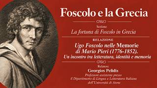 Ugo Foscolo nelle Memorie di Mario Pieri (1776-1852). Incontro tra letteratura, identità e memoria