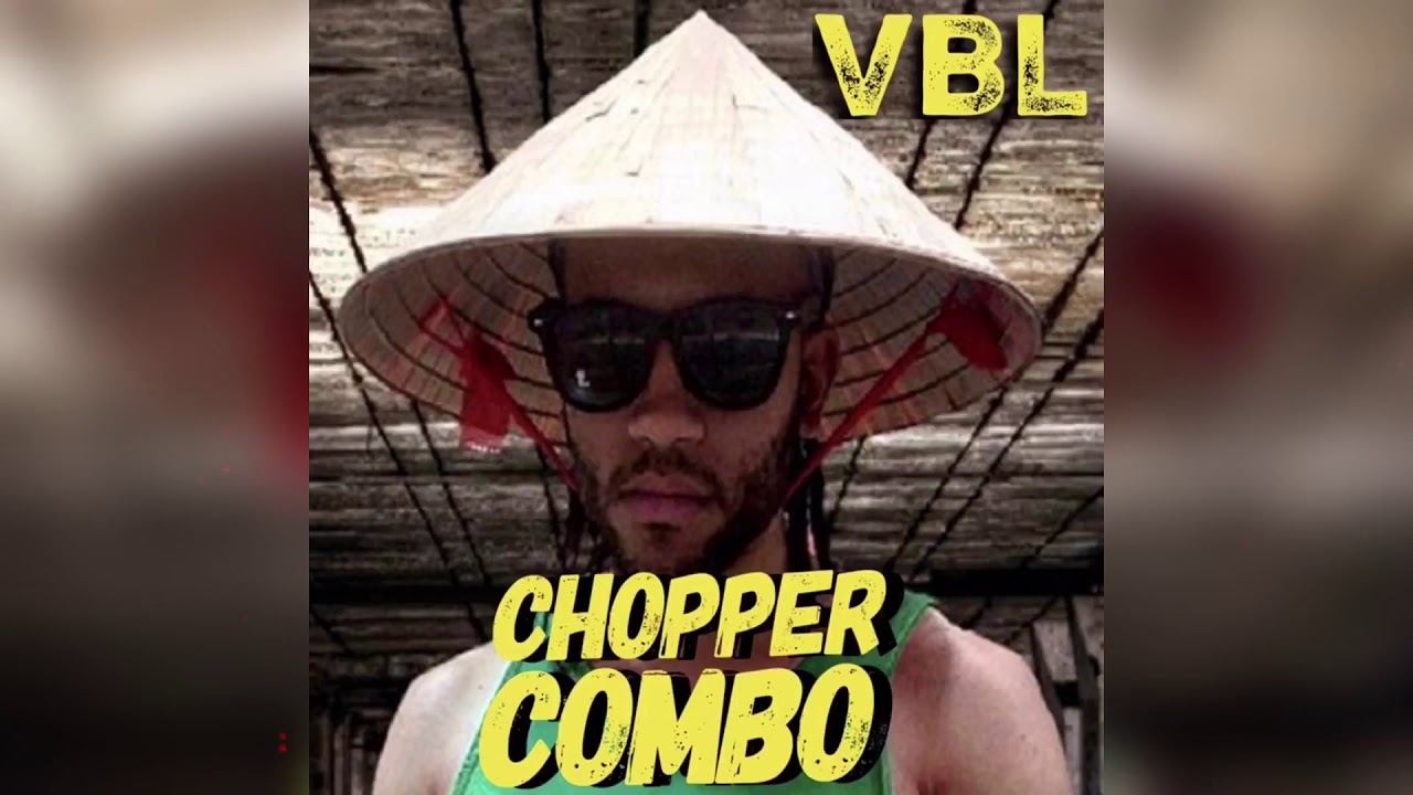 Watch CHOPPER COMBO VBL on YouTube Watch CHOPPER COMBO VBL on YouTube