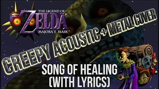 Zelda - Majora's Mask: Song of Healing with Lyrics [HEAVY COVER]