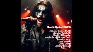 ROCK METAL INDONESIA TERBARU | HEAVY METAL SONGS 2025 | HIDUP DALAM DUSTA