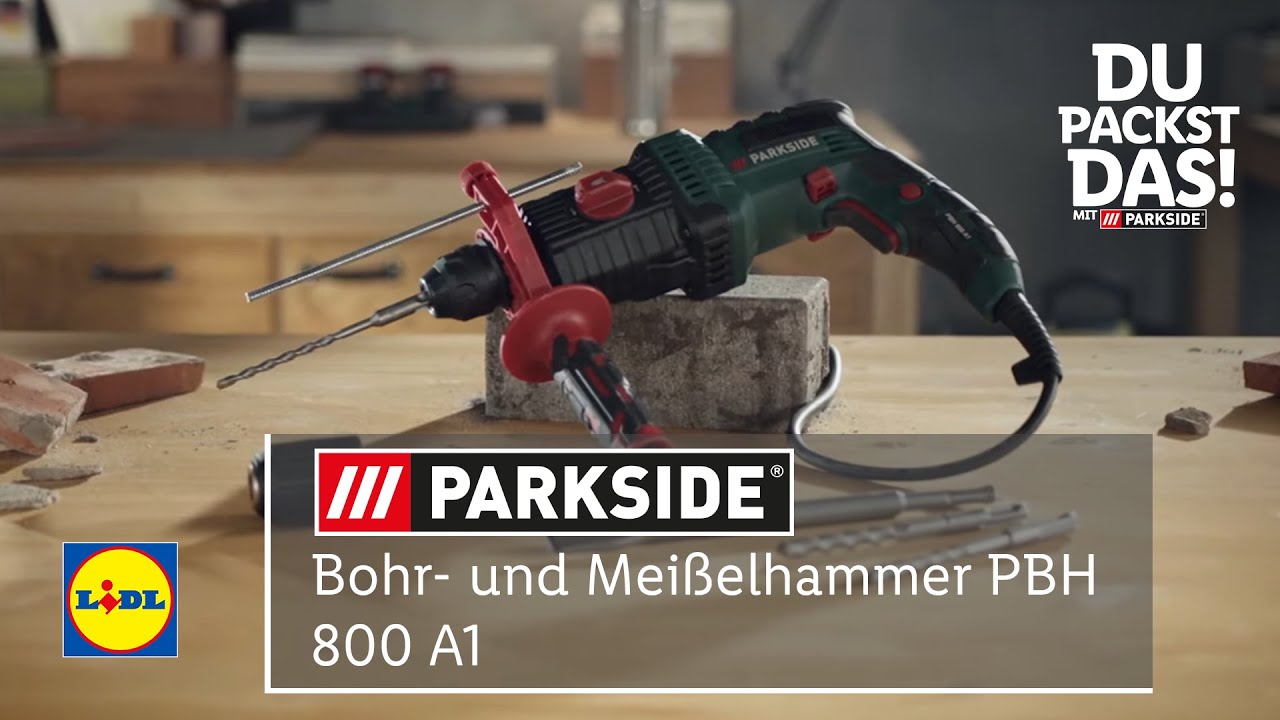 Lidl - Parkside das! und Bohr- Meißelhammer packst PBH YouTube A1 Du 800 |