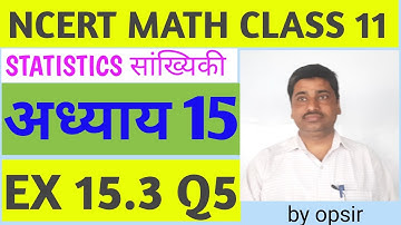 Ex 15.3 Q-5 Class 11(Statistics)NCERT Math || Q5 Ex 15.3 Class 11th Math| Class 11 cv=