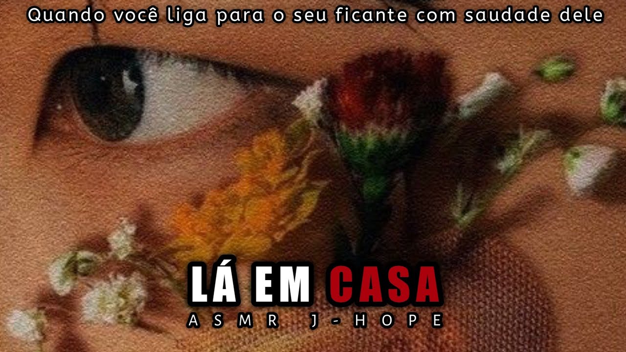 •Asmr J-hope• Lá em casa