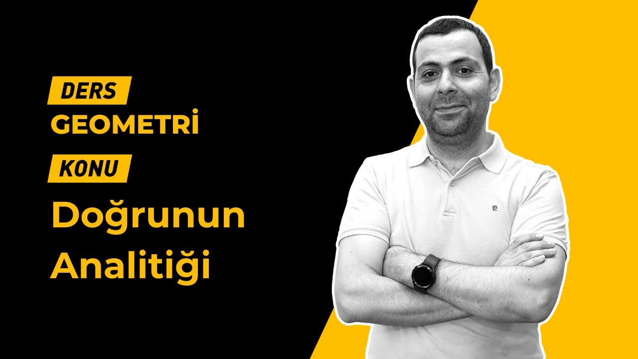 Doğrunun Analitik İncelenmesi (Tek Video)+PDF | Öğrenme Garantili😎 Analitik Geometri