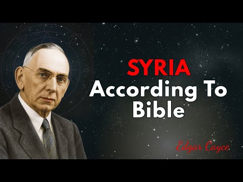 The Biblical Mystery of SYRIA Revealed | Edgar Cayce on Prophecy & End Times