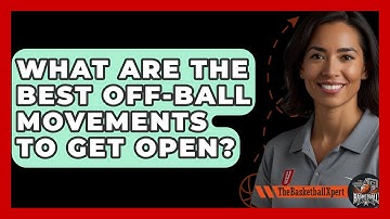 What Are The Best Off-ball Movements To Get Open? - The Basketball Xpert