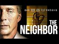 The neighbor  william fichtner prison break  film complet en franais multi    drame