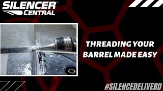 Threading Your Barrel Made Easy