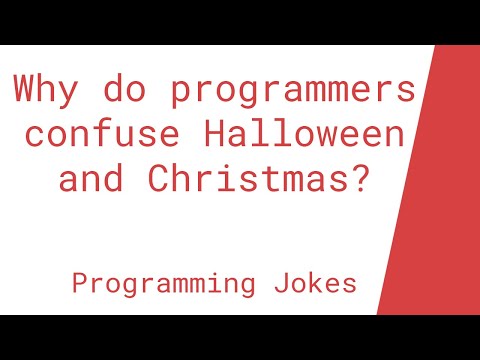 Why do programmers confuse Halloween and Christmas?
