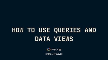 How To Use Queries And Data Views| Low-Code For Real Developers | Five.Co