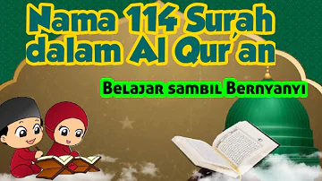 Nama 114 surah dalam Al Qur'an, belajar sambil bernyanyi