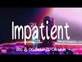 DDG , OG Parker ft. Coi Leray - Impatient (Lyrics)