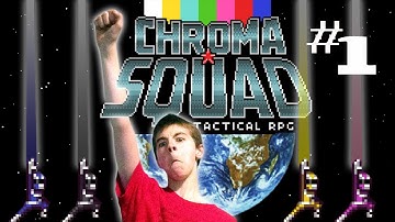Chroma Squad: Part 1 - I