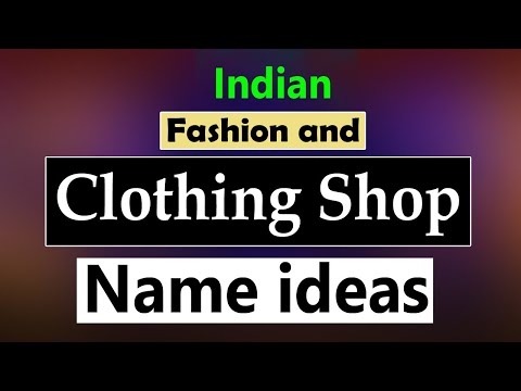 Fashion Shop Name Ideas In India. Fashion Shop Name In India. Creative clothing  store name list. 