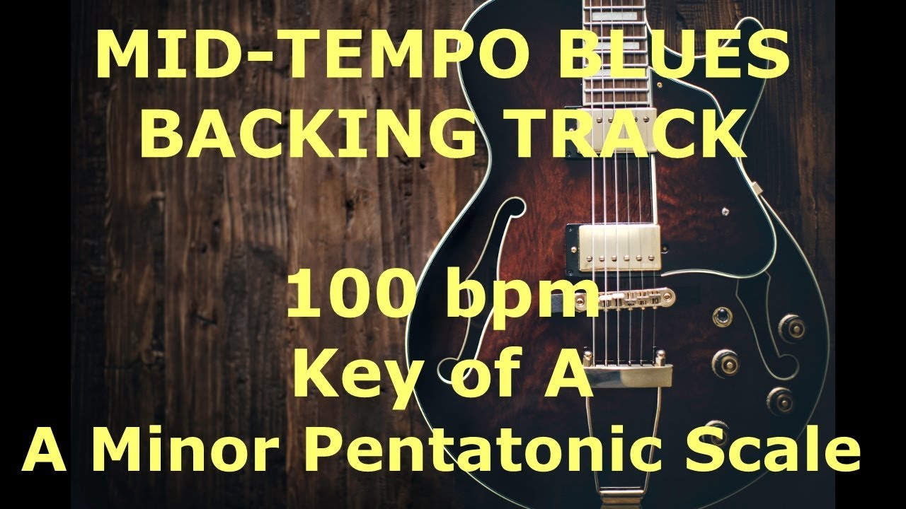 Mid-Tempo Blues Backing Track - 100 bpm - Key of A (minor pentatonic)