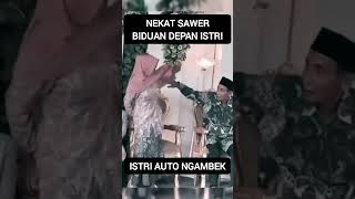 Nekat sawer biduan depan istri, istri auto ngambek #shorts #sawerbiduan #ngambek