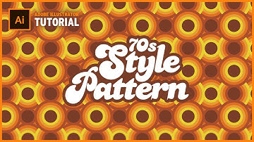 70s Pattern Design in Adobe Illustrator – Seamless Pattern Tutorial