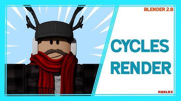 ROBLOX Cycles Render Tutorial | Blender 2.8