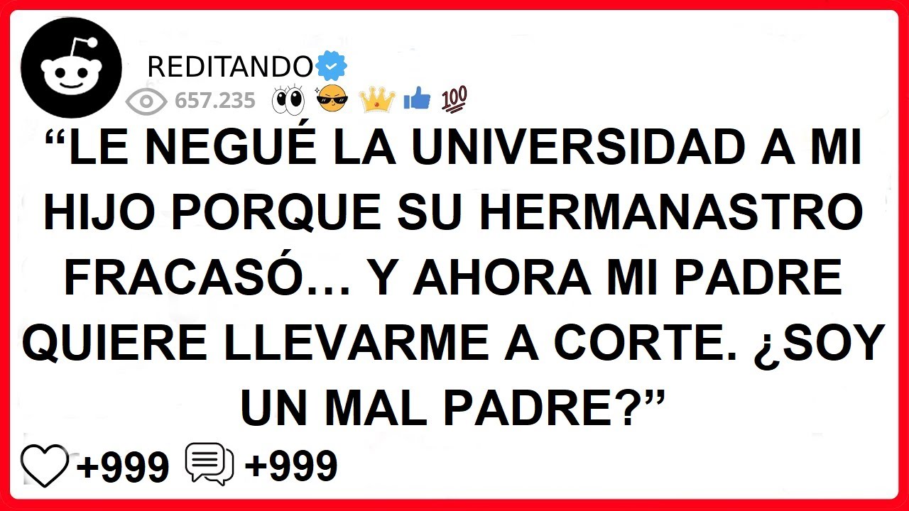 “LE NEGUÉ LA UNIVERSIDAD A MI HIJO PORQUE SU HERMANASTRO FRACASÓ… Y AHORA MI PADRE QUIERE LLEVARME A