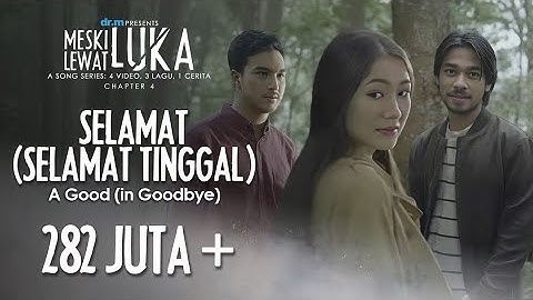 Virgoun feat. Audy - Selamat (Selamat Tinggal) (Official MV) // A Good (in Goodbye) Chapter 4/4