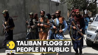Taliban flogs 27 people after first public execution | International News | World news | WION