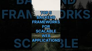 Top 5 Backend Frameworks For Web Applications #backend #webdevelopment #nodejs #django #springboot