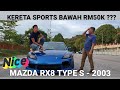 10X DAH TUKAR ENGINE? MAZDA RX8 TYPE S (2003) - Kereta Sports Drift Bawah RM50K
