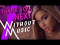 ARIANA GRANDE - Thank You, Next (#WITHOUTMUSIC Parody)