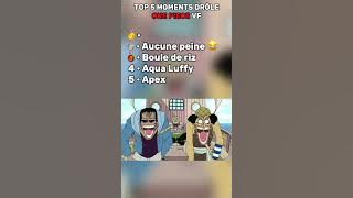 Top 5 moments drôle One Piece VF #funnyvideo #onepiece #luffy #vf #anime