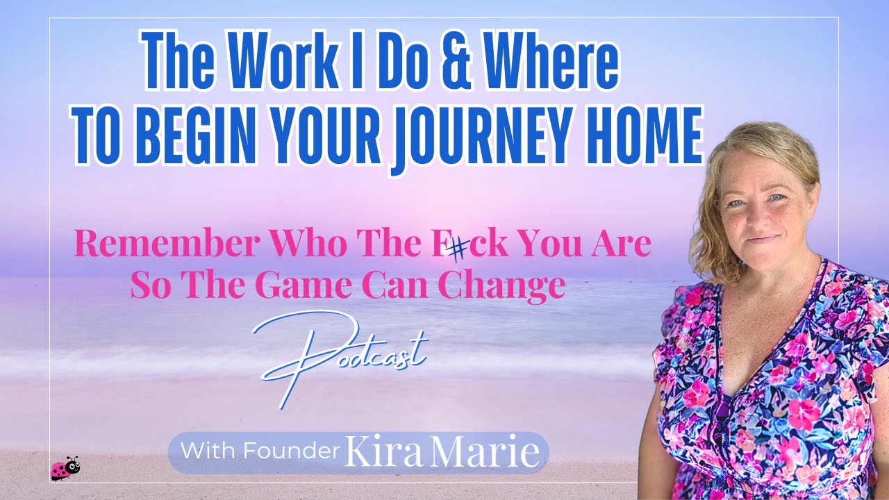 The Work I Do & Where to Begin Your Journey Home