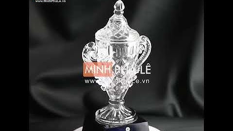 Cúp - Kỷ niệm chương pha lê