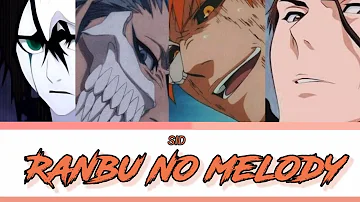 Bleach Opening 13『Ranbu No Melody』