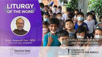 Liturgy of the Word - Tuesday of the 2nd Week of Advent - 6 December 2022