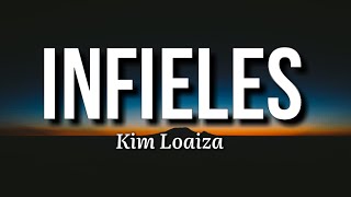 Kim Loaiza - INFIELES (Letra/Lyrics)