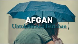 Karaoke ' Untukmu Aku Bertahan' | AFGAN